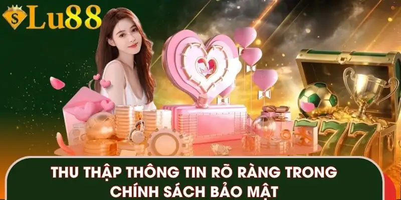 chinh-sach-bao-mat-thu-thap